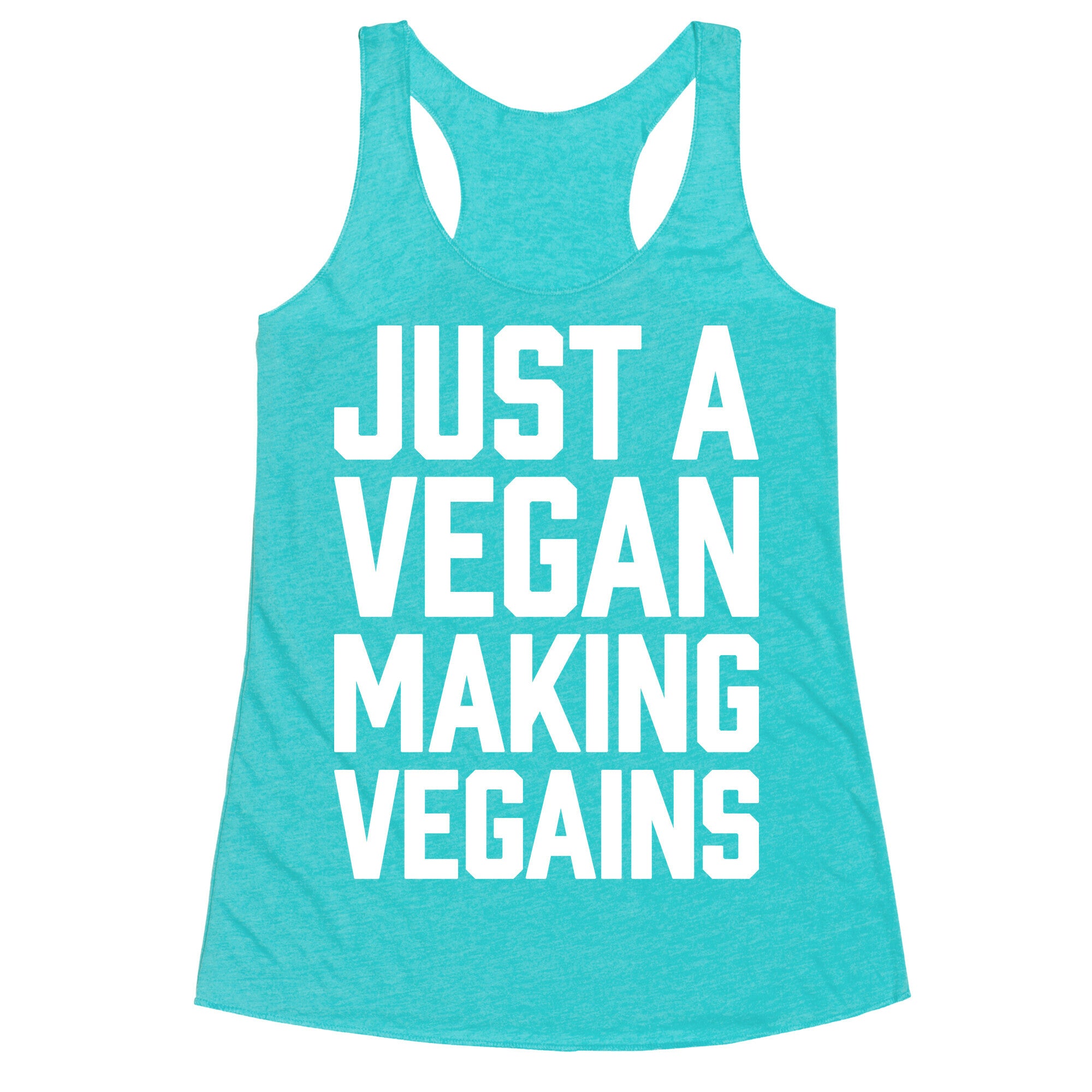 Just A Vegan Making Vegains Racerback Tank